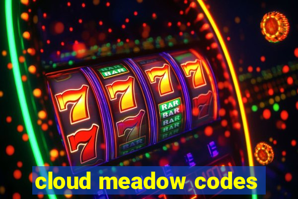 cloud meadow codes